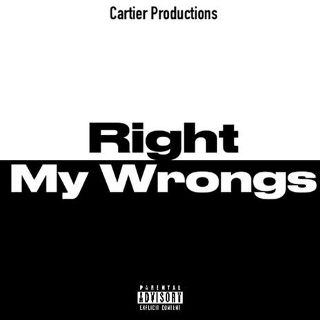 Right My Wrongs ft. TenKayGSD | Boomplay Music