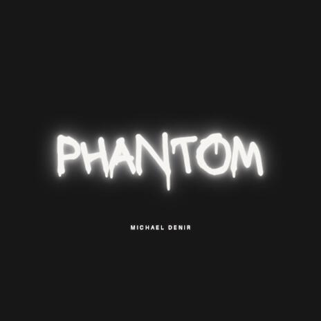 PHANTOM | Boomplay Music