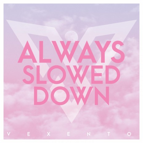 Always (Slowed Down) | Boomplay Music