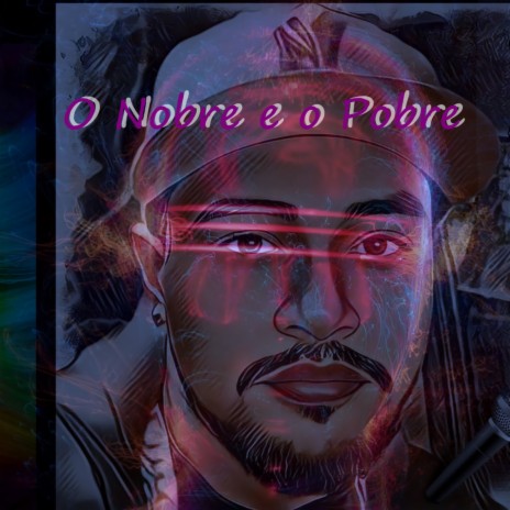 O Nobre e o Pobre | Boomplay Music