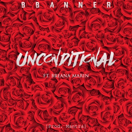 Unconditional ft. Breana Marin | Boomplay Music