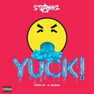 YUCK! lyrics | Boomplay Music