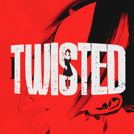 Twisted | Boomplay Music