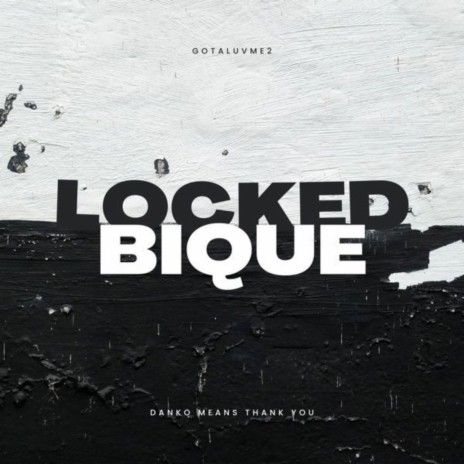 Locked bique | Boomplay Music