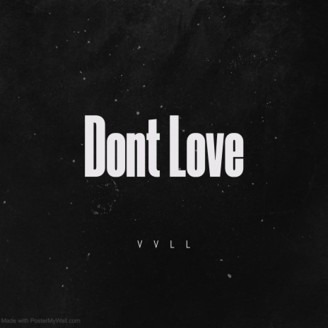 Dont Love