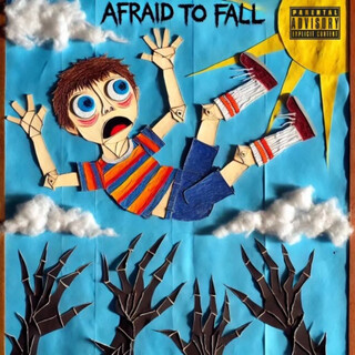 Afraid To Fall