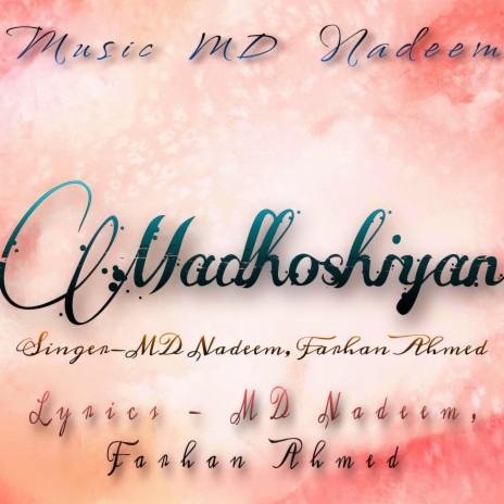Madhoshiyan ft. Farhan ahmad | Boomplay Music