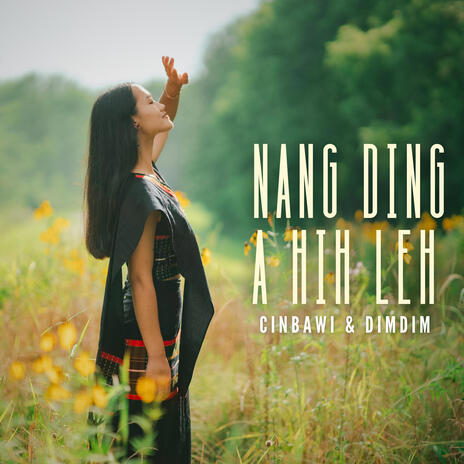 Nang Ding A Hih Leh | Boomplay Music