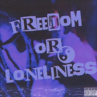 Freedom Or Loneliness