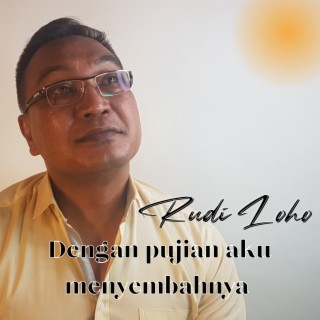 Dengan Pujian Aku MenyembahNya