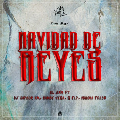 Navidad de Reyes ft. Dj Saybor Am, Randy Vega, G Fly & Nauma Fresh