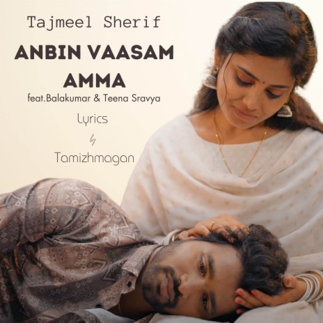 Anbin Vaasam Amma ft. Balakumar, Teena Sravya & Tamizhmagan | Boomplay Music