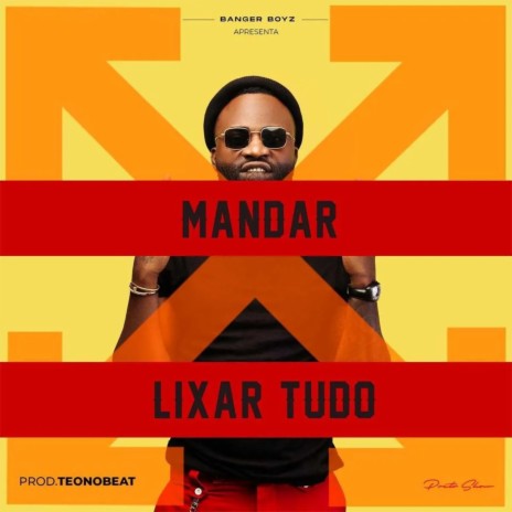 Mandar Lixar Tudo ft. Teo No Beat | Boomplay Music