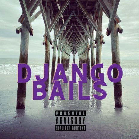 Django Bails | Boomplay Music