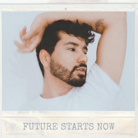 Future Starts Now | Boomplay Music