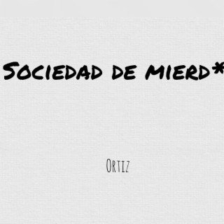 Sociedad De Mierda