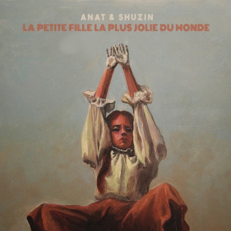La Petite Fille La Plus Jolie Du Monde ft. Shuzin