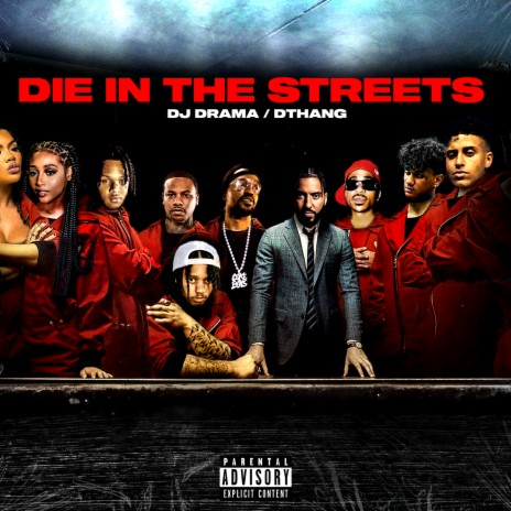 Die In The Streets ft. DJ Drama