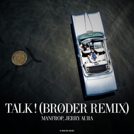 Talk! (Brøder Remix) ft. Jerry Aura | Boomplay Music