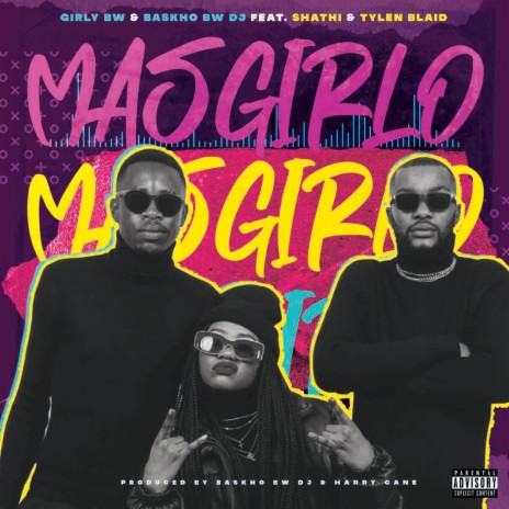 MASGIRLO (Special Version) ft. Shathi & Tylen Blaid | Boomplay Music