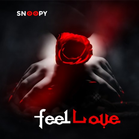 Feel Love | Boomplay Music