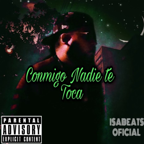 Conmigo Nadie Te Toca | Boomplay Music