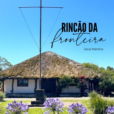 Rincão da Fronteira | Boomplay Music