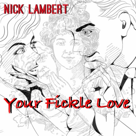 Your Fickle Love | Boomplay Music