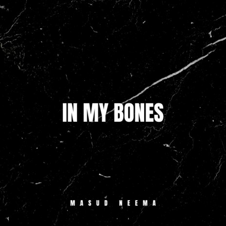 In My Bones | Boomplay Music
