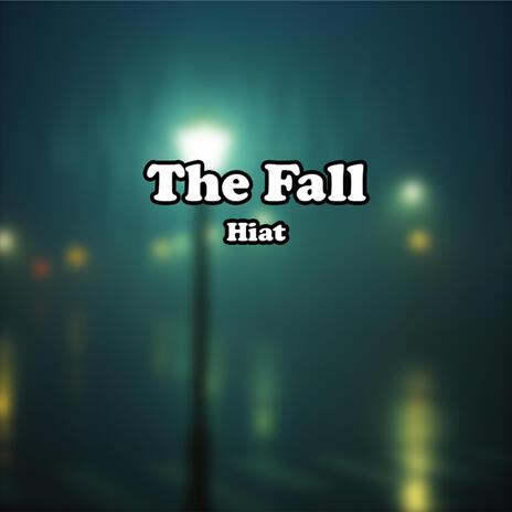 The Fall | Boomplay Music