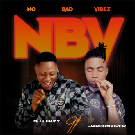 NBV (No Bad Vibez) ft. Jardonviper | Boomplay Music
