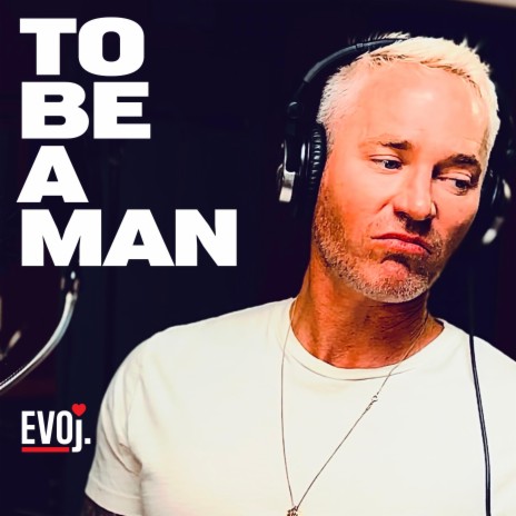 TO BE A MAN | Boomplay Music