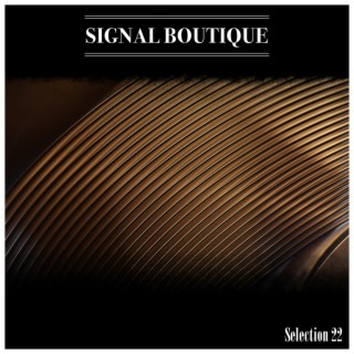 Signal Boutique Selection 22