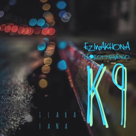 Lapho Eziwakhona) ft. K9 (Ilabafana)