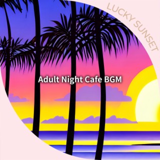 Adult Night Cafe Bgm