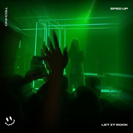 LET IT ROCK (TECHNO SPED UP) ft. FAST BASSTON & Tazzy | Boomplay Music