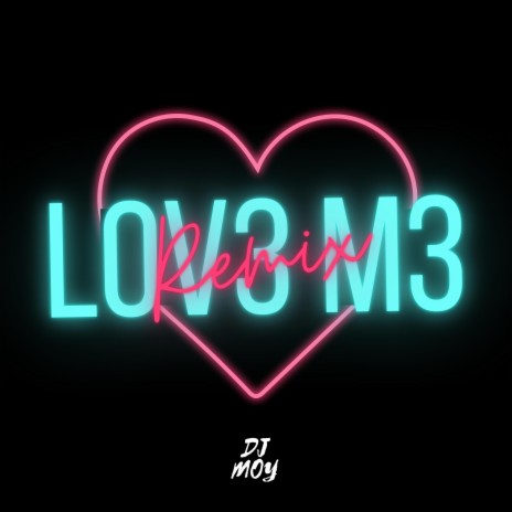 LOV3 M3 (Remix) | Boomplay Music