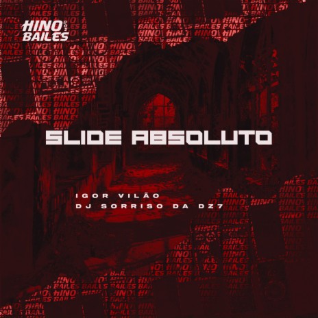 Slide Absoluto ft. DJ Sorriso da Dz7 | Boomplay Music