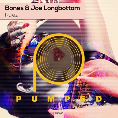 Rulez (Original Mix) ft. Joe Longbottom | Boomplay Music