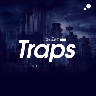 Traps (Beat Interlude)