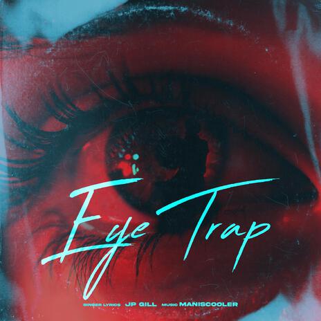 Eye Trap | Boomplay Music