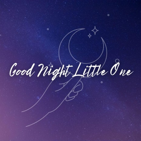 Good Night Little One | Boomplay Music