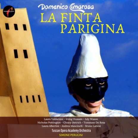 La finta parigina, Act I Scene 27: Mon scer Monsiù ft. Tuscan Opera Academy Orchestra & Laura Valdarnini | Boomplay Music