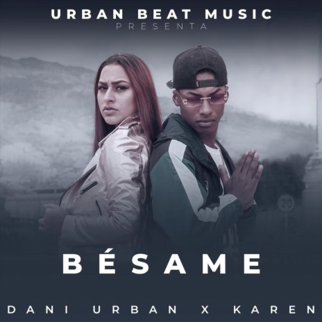 Bésame ft. Dani Urban | Boomplay Music