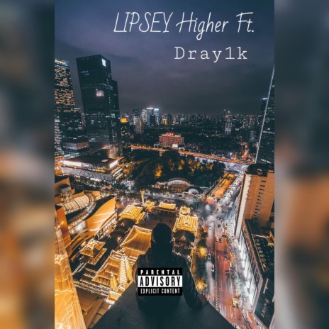 Higher ft. Dray1k