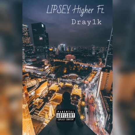 Higher ft. Dray1k | Boomplay Music