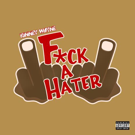 Fuck A Hater | Boomplay Music