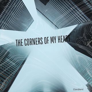 The Corners of My Heart