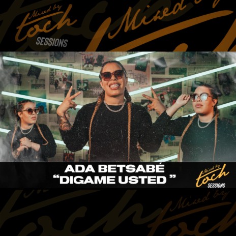 Mixed By Toch Sessions: Digame Usted (Live Version) ft. Ada Betsabe | Boomplay Music