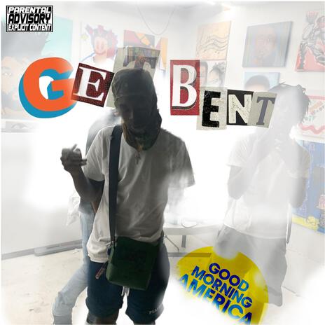 Get Bent | Boomplay Music